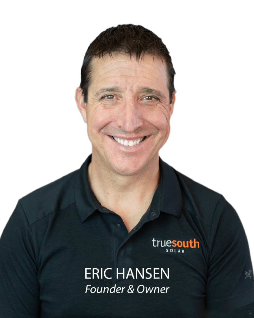 Eric Hansen, Founder and owner of True South Solar